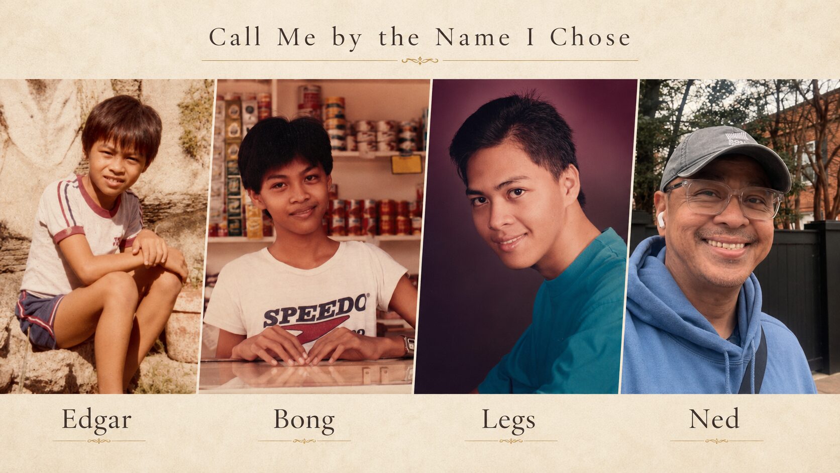 Four photographs of Ned Legaspi at different stages of life, labeled Edgar, Bong, Legs, and Ned
