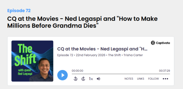 The Shift podcast Episode 72 featuring Ned Legaspi discussing the Thai film How to Make Millions Before Grandma Dies through the CIS Bamboo Framework with host Trisha Carter.