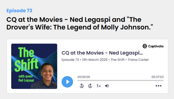 The Shift podcast Episode 73 featuring Ned Legaspi and Trisha Carter discussing The Drover’s Wife: The Legend of Molly Johnson through the CIS Bamboo Framework.