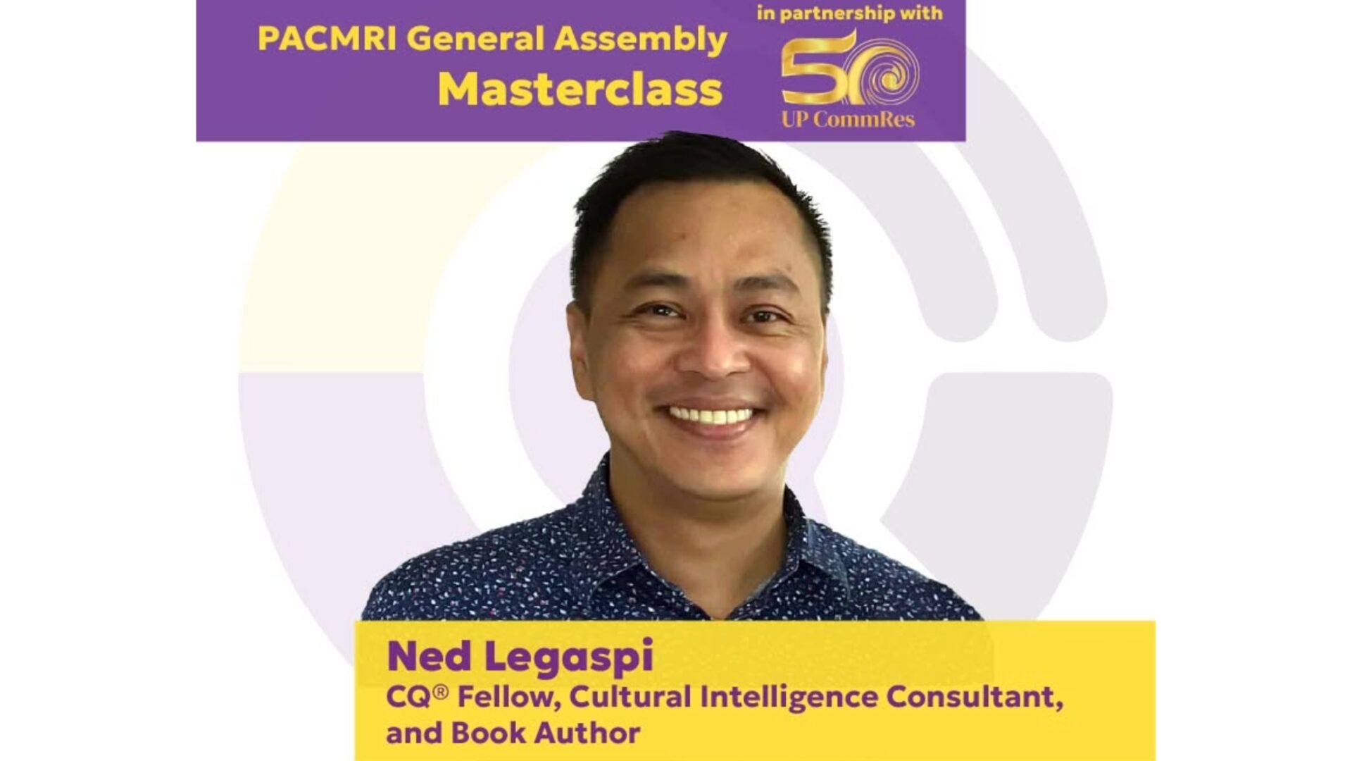 Promotional banner for PACMRI General Assembly Masterclass featuring a portrait of Ned Legaspi, a CQ Fellow, Cultural Intelligence Consultant, and Book Author.