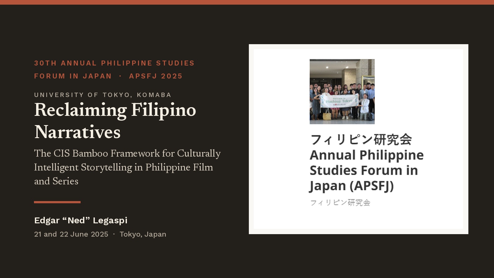 Philippine Studies Forum in Japan 2025 card for Ned Legaspi paper Reclaiming Filipino Narratives at the University of Tokyo